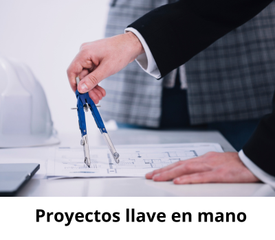 PROYECTOS LLAVE EN MANO